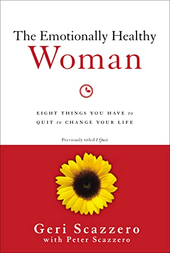 Book Cover The Emotionally Healthy Woman: Eight Things You Have to Quit to Change Your Life