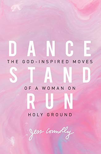 Book Cover Dance, Stand, Run: The God-Inspired Moves of a Woman on Holy Ground