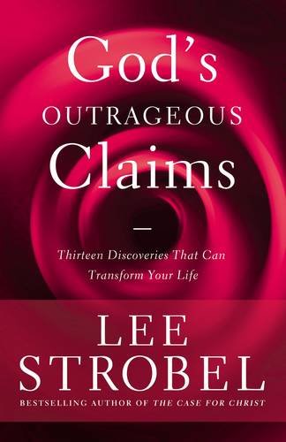 Book Cover God's Outrageous Claims: Thirteen Discoveries That Can Transform Your Life