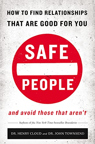 Book Cover Safe People: How to Find Relationships that are Good for You and Avoid Those That Aren't
