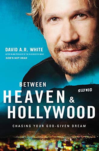 Book Cover Between Heaven and Hollywood: Chasing Your God-Given Dream