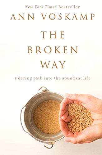 Book Cover The Broken Way: A Daring Path into the Abundant Life