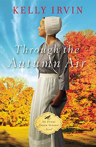 Book Cover Through the Autumn Air (An Every Amish Season Novel)
