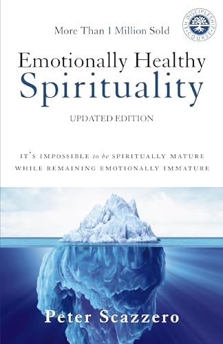 Book Cover Emotionally Healthy Spirituality: It's Impossible to Be Spiritually Mature, While Remaining Emotionally Immature
