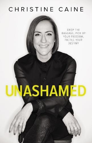 Book Cover Unashamed: Drop the Baggage, Pick up Your Freedom, Fulfill Your Destiny