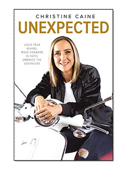 Book Cover Unexpected: Leave Fear Behind, Move Forward in Faith, Embrace the Adventure