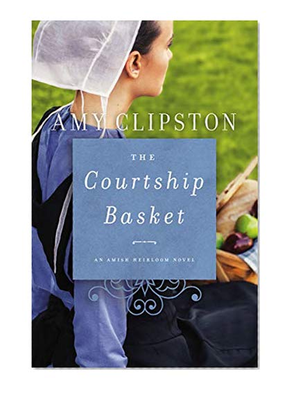 Book Cover The Courtship Basket (An Amish Heirloom Novel)