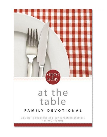 Book Cover NIV, Once-A-Day At the Table Family Devotional, Paperback: 365 Daily Readings and Conversation Starters for Your Family