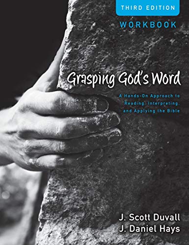 Book Cover Grasping God's Word Workbook: A Hands-On Approach to Reading, Interpreting, and Applying the Bible