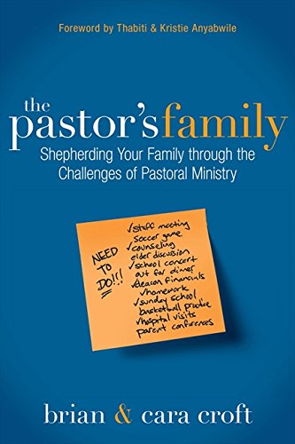 Book Cover The Pastor's Family: Shepherding Your Family through the Challenges of Pastoral Ministry