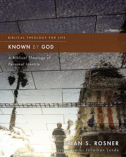 Book Cover Known by God: A Biblical Theology of Personal Identity (Biblical Theology for Life)
