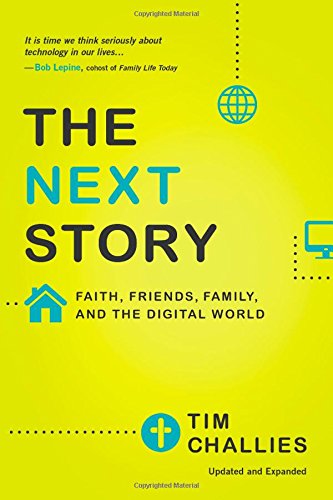 Book Cover The Next Story: Faith, Friends, Family, and the Digital World