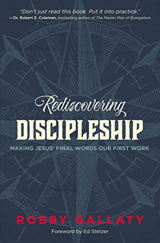 Book Cover Rediscovering Discipleship: Making Jesus’ Final Words Our First Work