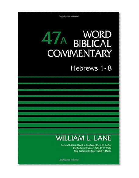 Book Cover Hebrews 1-8, Volume 47A (Word Biblical Commentary)