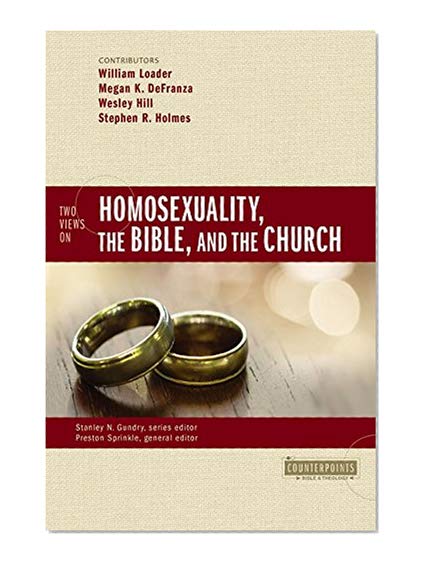 Book Cover Two Views on Homosexuality, the Bible, and the Church (Counterpoints: Bible and Theology)