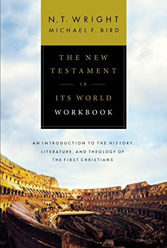 Book Cover The New Testament in Its World Workbook: An Introduction to the History, Literature, and Theology of the First Christians