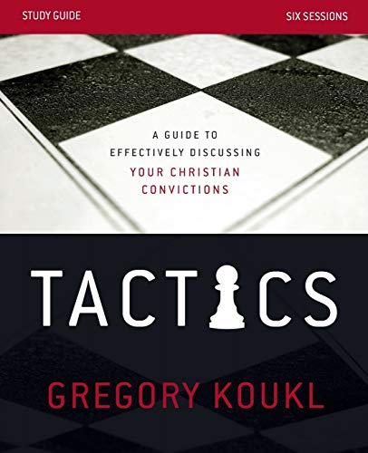 Book Cover Tactics Study Guide: A Guide to Effectively Discussing Your Christian Convictions