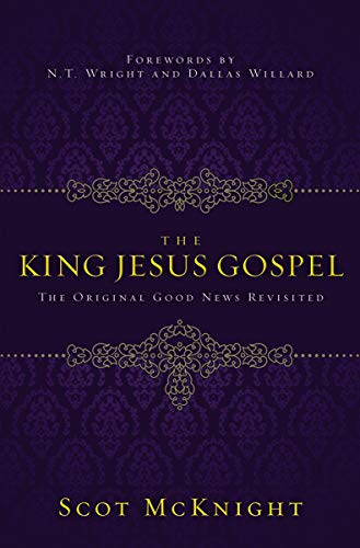 Book Cover The King Jesus Gospel: The Original Good News Revisited
