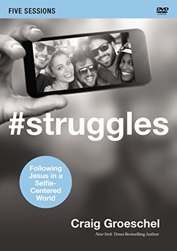 Book Cover #Struggles: A DVD Study: Following Jesus in a Selfie-Centered World