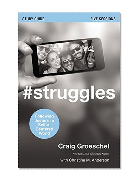 Book Cover #Struggles Study Guide: Following Jesus in a Selfie-Centered World