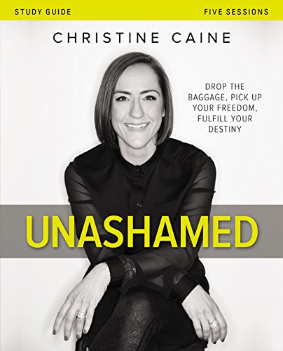 Book Cover Unashamed Study Guide: Drop the Baggage, Pick up Your Freedom, Fulfill Your Destiny