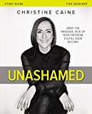 Unashamed Study Guide: Drop the Baggage, Pick up Your Freedom, Fulfill Your Destiny