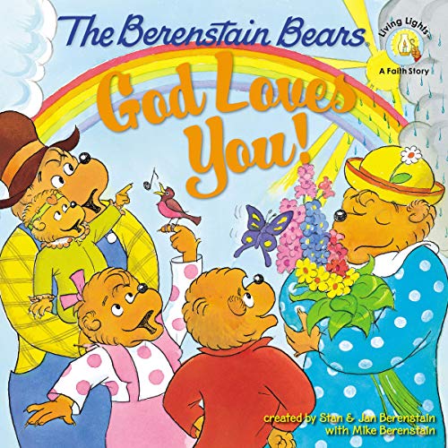Book Cover The Berenstain Bears: God Loves You! (Berenstain Bears/Living Lights: A Faith Story)