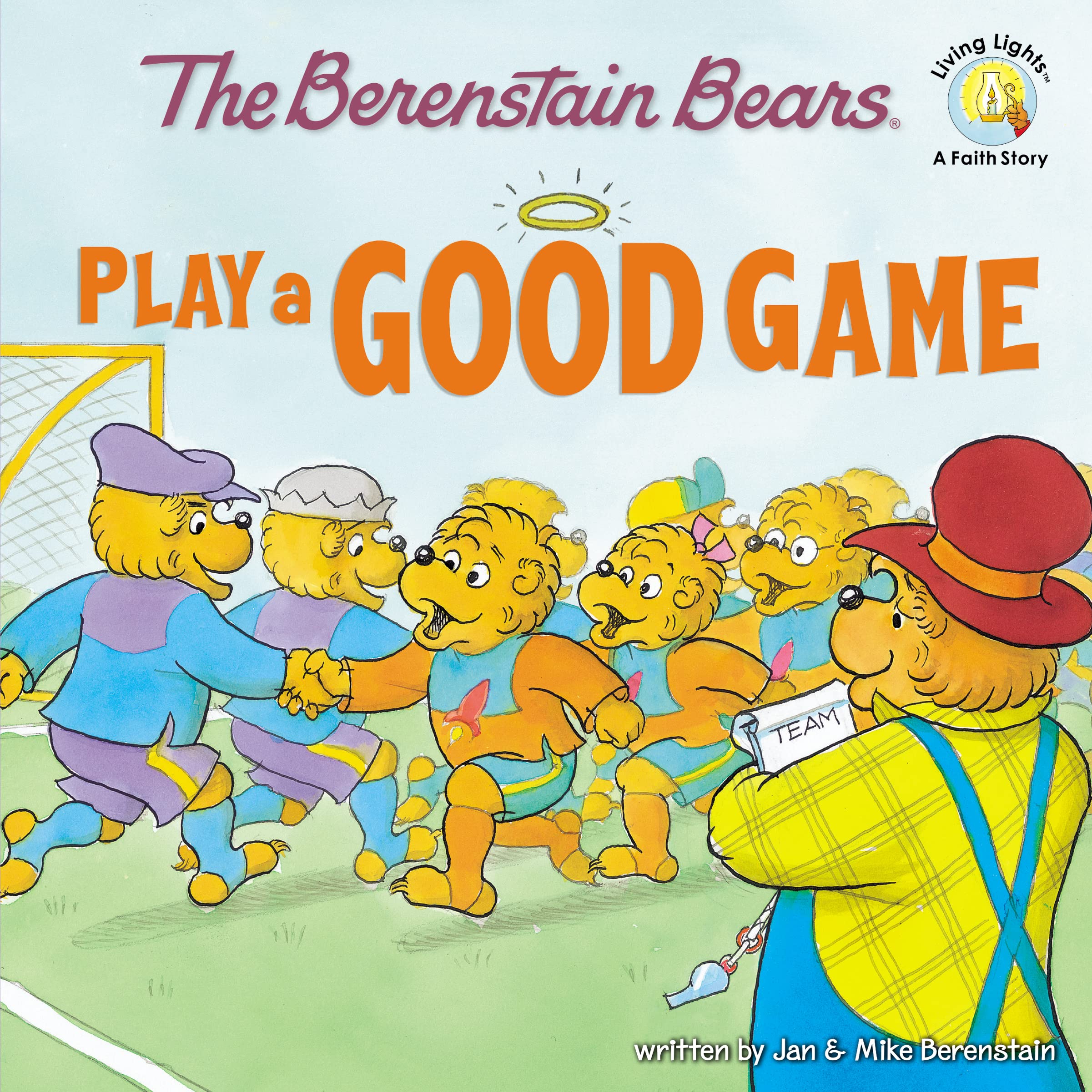 Book Cover The Berenstain Bears Play a Good Game (Berenstain Bears/Living Lights: A Faith Story)