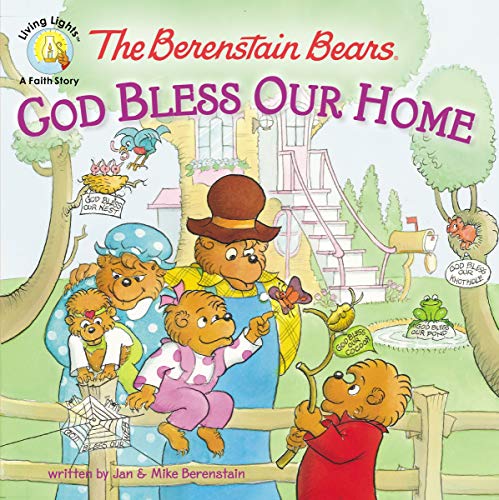 Book Cover The Berenstain Bears: God Bless Our Home (Berenstain Bears/Living Lights: A Faith Story)