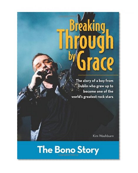 Breaking Through By Grace: The Bono Story (ZonderKidz Biography)