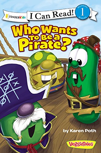 Who Wants to Be a Pirate? (I Can Read! / Big Idea Books / VeggieTales)