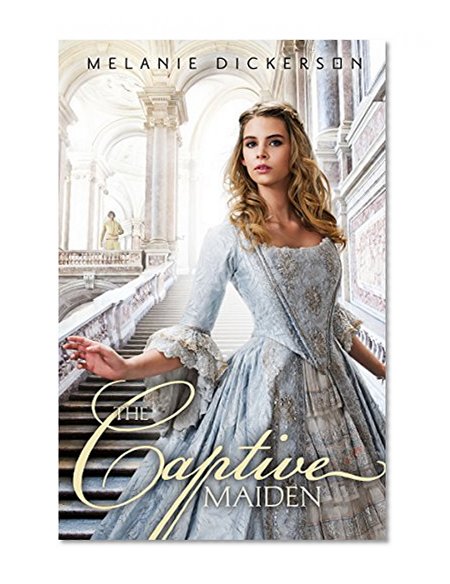 Book Cover The Captive Maiden (Fairy Tale Romance Series)