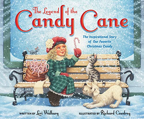 Book Cover The Legend of the Candy Cane, Newly Illustrated Edition: The Inspirational Story of Our Favorite Christmas Candy