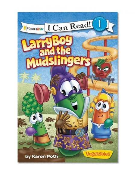 LarryBoy and the Mudslingers / VeggieTales / I Can Read! (I Can Read! / Big Idea Books / VeggieTales)