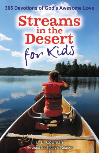 Book Cover Streams in the Desert for Kids: 365 Devotions of God's Awesome Love