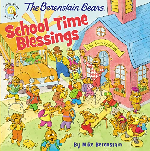 Book Cover The Berenstain Bears School Time Blessings (Berenstain Bears/Living Lights: A Faith Story)