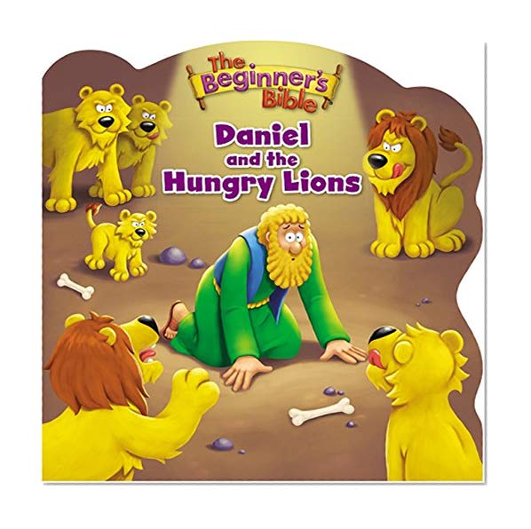 Book Cover The Beginner's Bible Daniel and the Hungry Lions
