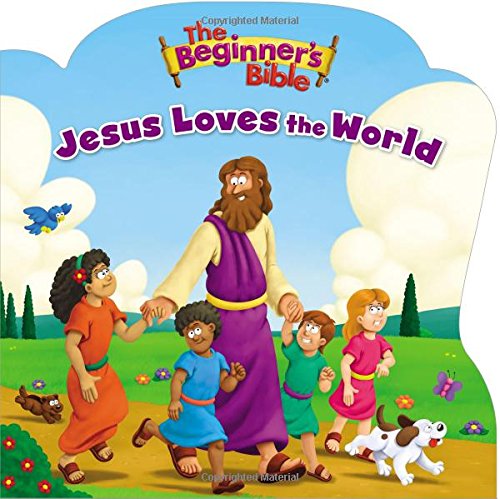 Book Cover The Beginner's Bible Jesus Loves the World