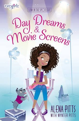 Book Cover Day Dreams and Movie Screens (Faithgirlz / Lena in the Spotlight)