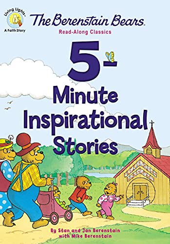 Book Cover The Berenstain Bears 5-Minute Inspirational Stories: Read-Along Classics (Berenstain Bears/Living Lights: A Faith Story)