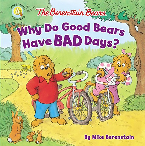 Book Cover Berenstain Bears Why Do Good Bears Have Bad Days? (Berenstain Bears/Living Lights: A Faith Story)