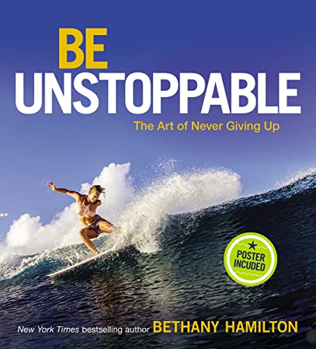 Book Cover Be Unstoppable: The Art of Never Giving Up