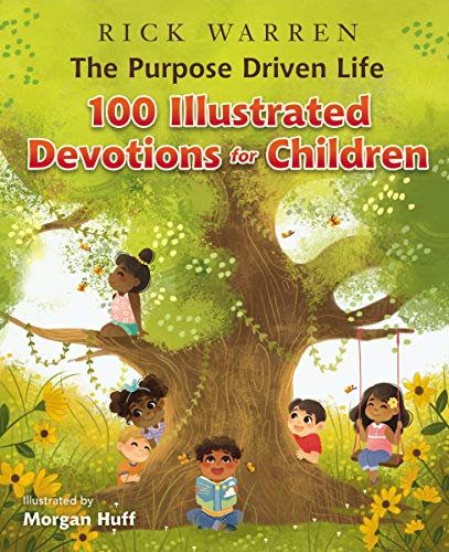 Book Cover The Purpose Driven Life 100 Illustrated Devotions for Children