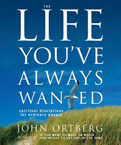 The Life You've Always Wanted: Spiritual Disciplines for Ordinary People (Running Press Miniatures)
