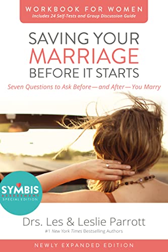 Book Cover Saving Your Marriage Before It Starts Workbook for Women Updated: Seven Questions to Ask Before---and After---You Marry