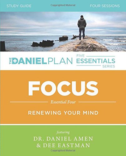 Book Cover Focus Study Guide: Renewing Your Mind (The Daniel Plan Essentials Series)