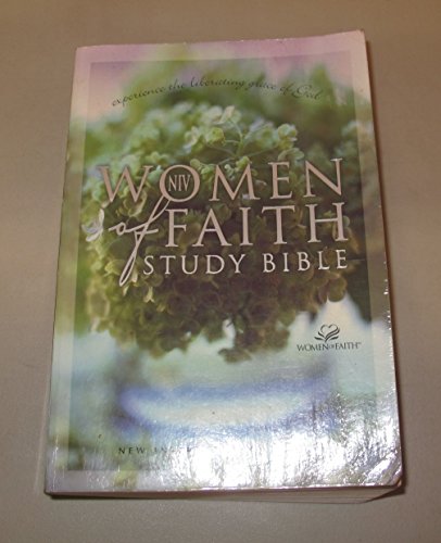 NIV, Women of Faith Study Bible, Paperback: Experience the Liberating Grace of God