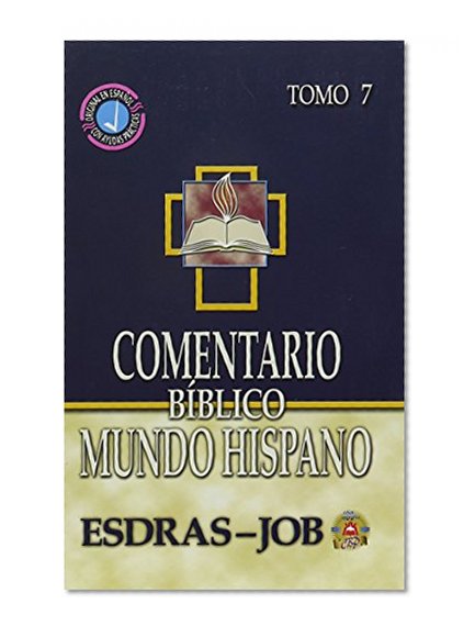 Comentario Biblico Mundo Hispano Tomo 7-Esdras, Nehemias, Ester y Job (Spanish Edition)