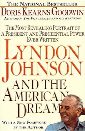 Book Cover Lyndon Johnson and the American Dream: The Most Revealing Portrait of a President and Presidential Power Ever Written