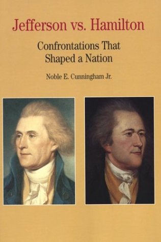 Book Cover Jefferson vs. Hamilton: Confrontations that Shaped a Nation (Bedford Cultural Editions Series)